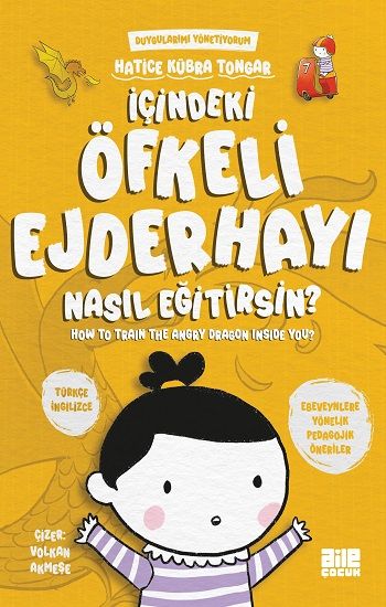 İçindeki Öfkeli Ejderhayı Nasıl Eğitirsin? – Hatice Kübra Tongar – Aile Yayınları – kitap kapağı
