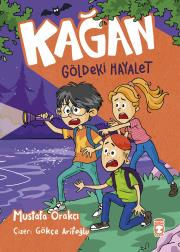 Kağan Göldeki Hayalet - Timaş Çocuk Kitap