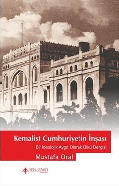 Kemalist Cumhuriyetin İnşası - Yeni İnsan Yayınları Kitap