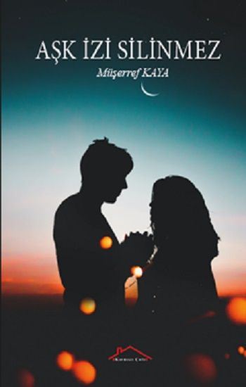 Aşk İzi Silinmez - Kırmızı Çatı Yayınları Kitap