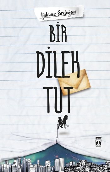 Bir Dilek Tut – Yılmaz Erdoğan – Genç Timaş – kitap kapağı