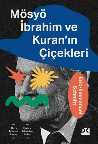 Mösyö İbrahim ve Kuran'ın Çiçekleri – Eric-Emmanuel Schmitt – Doğan Kitap – kitap kapağı