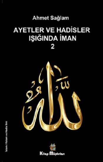 Ayetler ve Hadisler Işığında İman 2 - Kitap Müptelası Yayınları Kitap