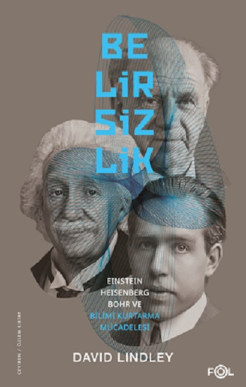 Belirsizlik –Einstein, Heisenberg, Bohr ve Bilimi Kurtarma Mücadelesi– - Fol Kitap Kitap