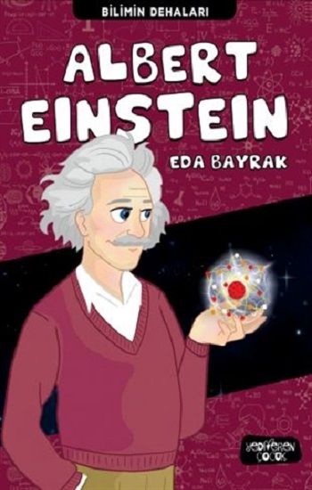 Albert Einstein - Bilimin Dehaları - Yediveren Çocuk Kitap