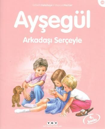 Ayşegül 38 - Arkadaşı Serçeyle - Yapı Kredi Yayınları Kitap