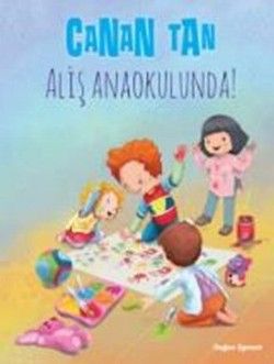 Aliş Anaokulunda! - Doğan Egmont Yayıncılık Kitap