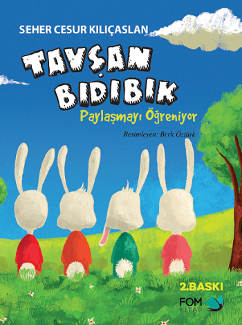 Tavşan Bıdıbık Paylaşmayı Öğreniyor – Seher Cesur Kılıçaslan – FOM Kitap – kitap kapağı