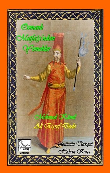 Osmanlı Mutfağı’ndan Yemekler - Kaptan Kitap Kitap