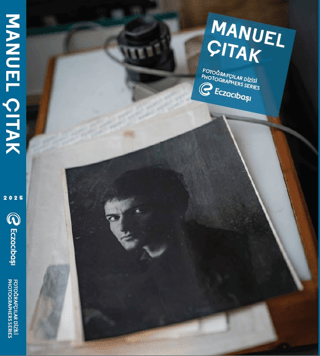 Eczacıbaşı Fotoğrafçılar Dizisi 16: Manuel Çıtak - Eczacıbaşı Vakfı Yayınları Kitap