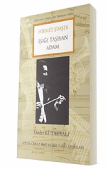 Hikmet Şimşek - Işığı Taşıyan Adam – Önder Kütahyalı – Sevda Cenap And Müzik Vakfı Yayınları – kitap kapağı