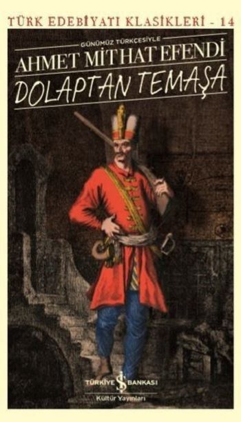 Dolaptan Temaşa (Günümüz Türkçesiyle) – Ahmet Mithat Efendi – İş Bankası Kültür Yayınları – kitap kapağı