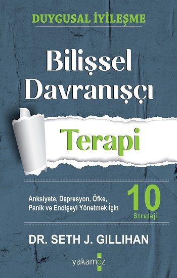 Bilişsel Davranışçı Terapi – Seth J. Gillihan – Yakamoz Yayınevi – kitap kapağı