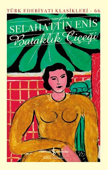 Bataklık Çiçeği (Ciltli) – Selahattin Enis – İş Bankası Kültür Yayınları – kitap kapağı