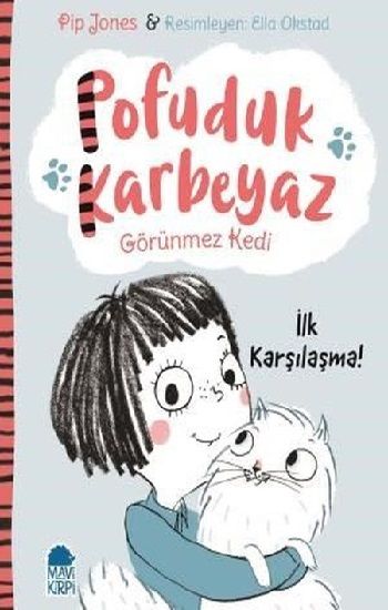 Pofuduk Karbeyaz - İlk Karşılaşma! – Pip Jones & Sara Ogilvie – Mavi Kirpi Yayınları – kitap kapağı
