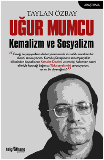 Uğur Mumcu Kemalizm ve Sosyalizm – Taylan Özbay – Telgrafhane Yayınları – kitap kapağı