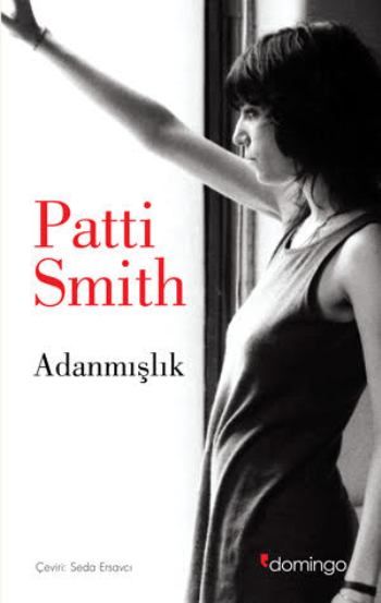 Adanmışlık – Patti Smith – Domingo Yayınevi – kitap kapağı
