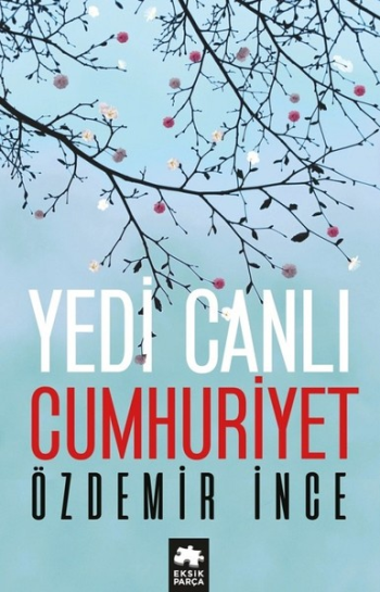Yedi Canlı Cumhuriyet - Eksik Parça Yayınları Kitap