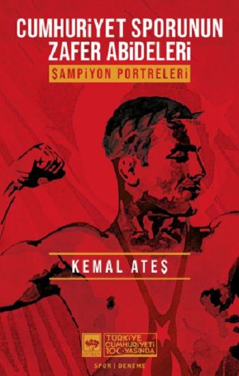 Cumhuriyet Sporunun Zafer Abideleri - Ötüken Neşriyat Kitap