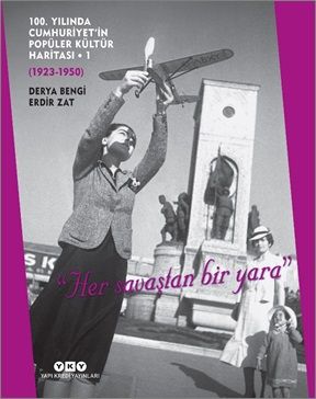 100. Yılında Cumhuriyet’in Popüler Kültür Haritası -1 (1923-1950) - Yapı Kredi Yayınları Kitap