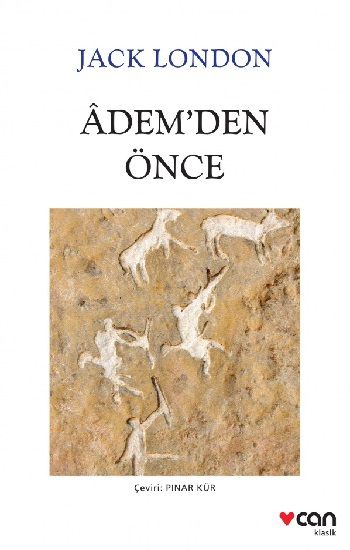 Adem'den Önce – Jack London – Can Yayınları – kitap kapağı
