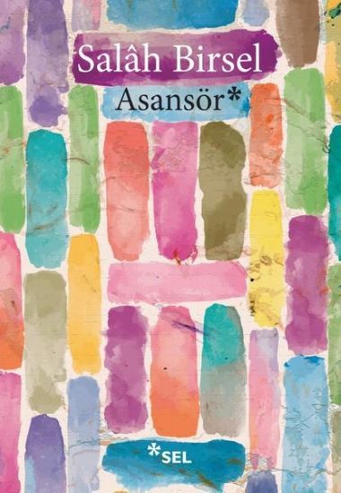 Asansör – Salah Birsel – Sel Yayıncılık – kitap kapağı