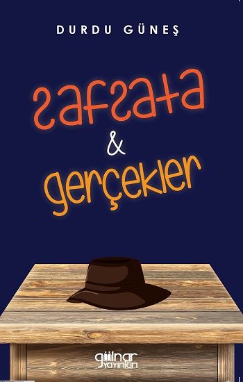 Safsata & Gerçekler – Durdu Güneş – Gülnar Yayınları – kitap kapağı