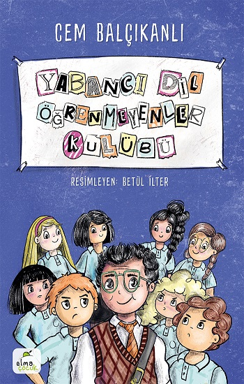 Yabancı Dil Öğrenmeyenler Kulübü - Elma Çocuk Kitap
