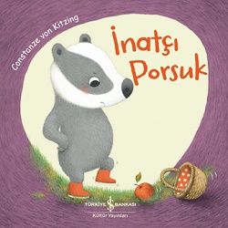 İnatçı Porsuk – Constanze Von Kitzing – İş Bankası Kültür Yayınları – kitap kapağı