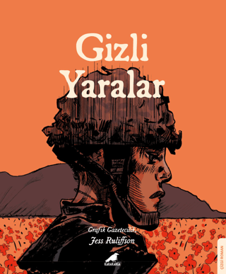 Gizli Yaralar – Jess Ruliffson – Kara Karga Yayınları – kitap kapağı