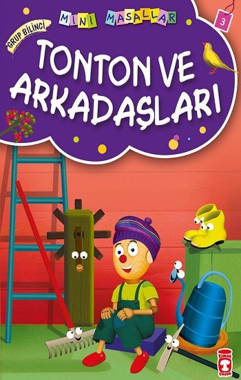 Tonton ve Arkadaşları - Mini Masallar 1 (3) – Müjgan Şeyhi – Timaş Çocuk – kitap kapağı