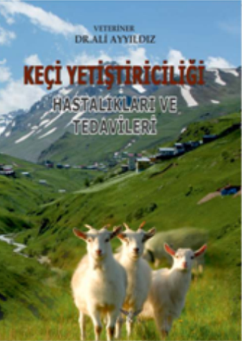 Keçi Yetiştiriciliği Hastalıkları Ve Tedavileri – Ali Ayyıldız – Altınordu Yayınları – kitap kapağı