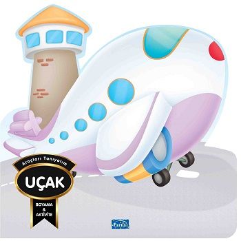 Araçları Tanıyalım - Uçak - Parıltı Yayınları Kitap