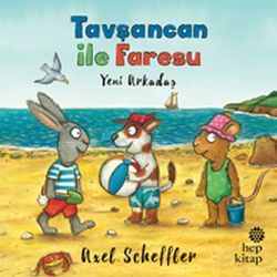 Tavşancan ile Faresu: Yeni Arkadaş - Hep Kitap Kitap