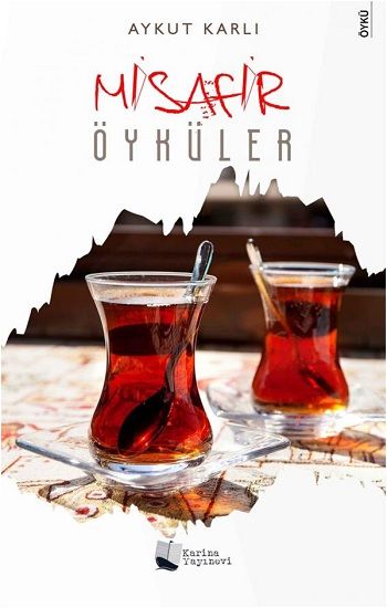 Misafir Öyküler – Aykut Karlı – Karina Yayınevi – kitap kapağı