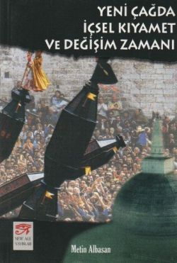Yeni Çağda İçsel Kıyamet ve Değişim Zamanı - New Age Yayınları Kitap