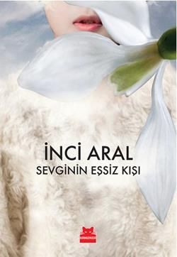 Sevginin Eşsiz Kışı - Kırmızı Kedi Yayınevi Kitap
