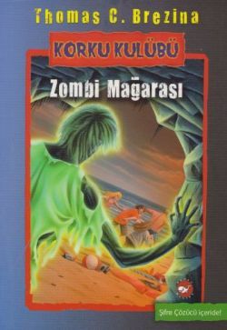 Korku Kulübü 13 - Zombi Mağarası - Beyaz Balina Yayınları Kitap