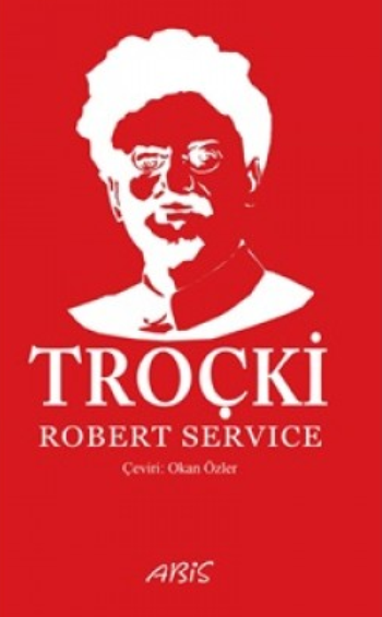 Troçki – Robert Service – Abis Yayıncılık – kitap kapağı