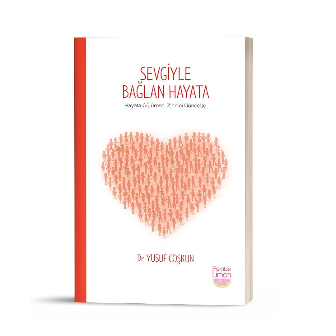 Sevgiyle Bağlan Hayata – Yusuf Coşkun – Pembe Limon – kitap kapağı