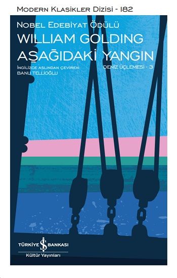 Aşağıdaki Yangın - Deniz Üçlemesi 3 - İş Bankası Kültür Yayınları Kitap