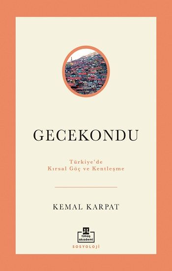 Gecekondu – Kemal Karpat – Timaş Yayınları – kitap kapağı