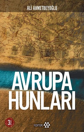 Avrupa Hunları – Ali Ahmetbeyoğlu – Yeditepe Yayınevi – kitap kapağı