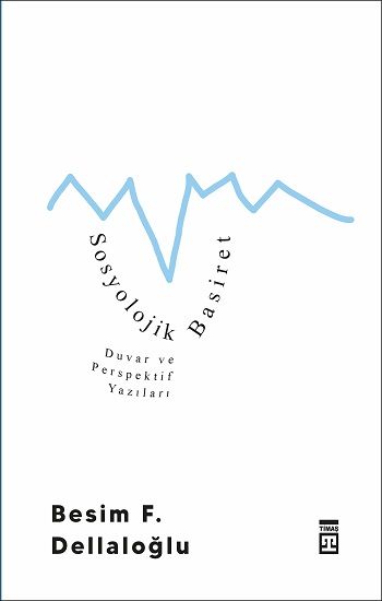 Sosyolojik Basiret - Timaş Yayınları Kitap