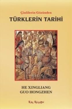 Çinlilerin Gözünden Türklerin Tarihi - Kalkedon Yayıncılık Kitap