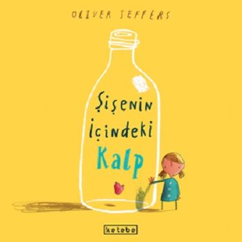 Şişenin İçindeki Kalp - Ketebe Yayınları Kitap