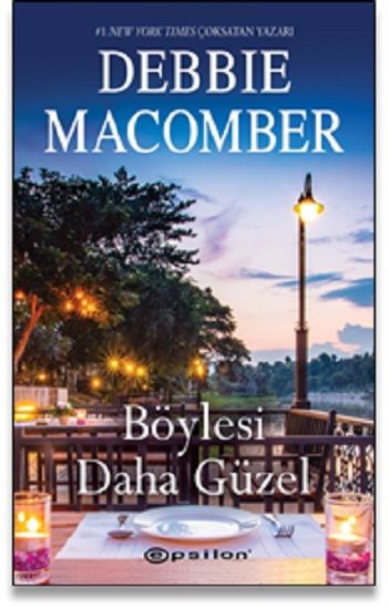 Böylesi Daha Güzel – Debbie Macomber – Epsilon Yayınları – kitap kapağı