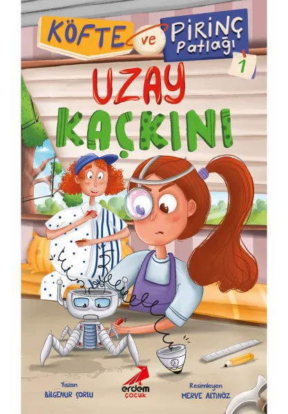 Köfte ve Pirinç Patlağı 1 - Uzay Kaçkını - Erdem Çocuk Kitap