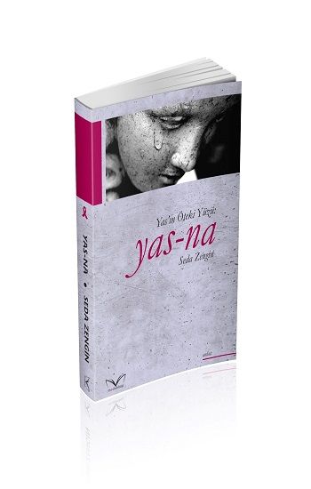 Yas-na: Yas'ın Öteki Yüzü – Seda Zengin – Medakitap Yayınları – kitap kapağı