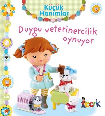 Duygu Veterinercilik Oynuyor - Küçük Hanımlar (Ciltli) - Bıcırık Yayınları Kitap